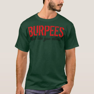 Camiseta Burpees também não gostam de você