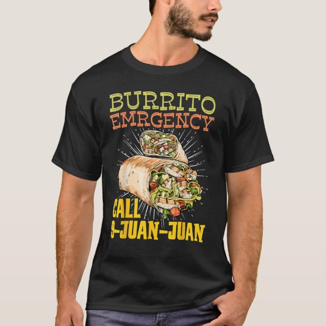 Camiseta Burrito Emergency Call 9 Juan Juan Mexican Burrito (Frente)