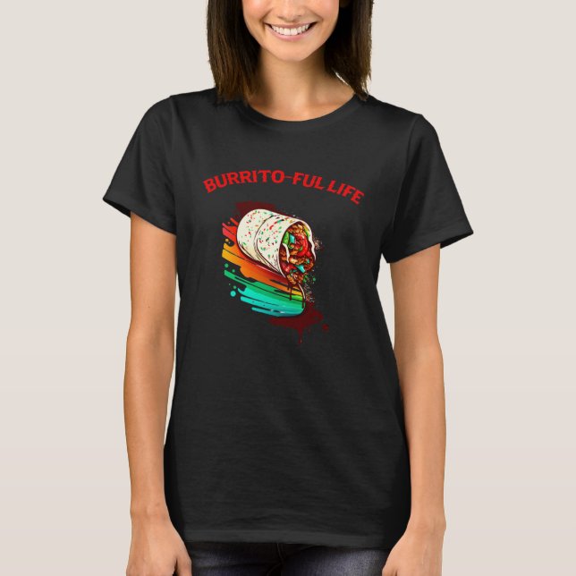 Camiseta Burrito Ful Life Mexican Food  Men Women (Frente)