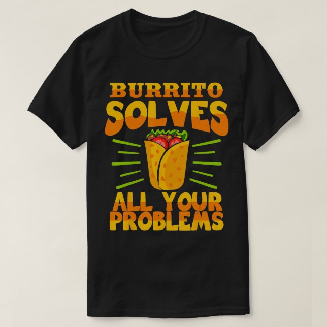 Camiseta Burrito Resolve Todos Os Seus Problemas Com O Amor (Frente do Design)