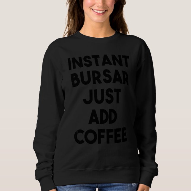 Camiseta Bursar Instantâneo Apenas adicione café (Frente)