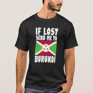Camiseta Burundi Flag Design Se perdido me envie para Burun