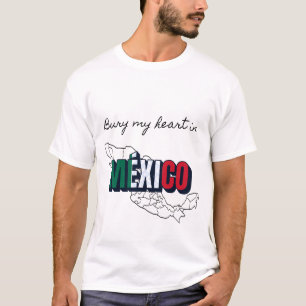 Camiseta Bury My Heart in the Mexico
