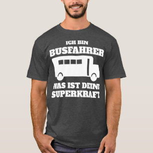 Camiseta Bus Driver Funny Gift Super Power Engraçado