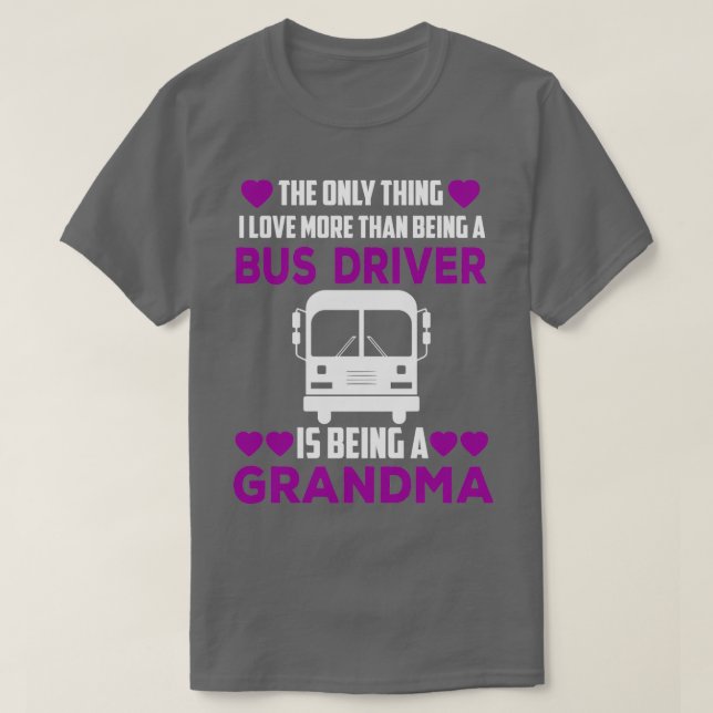 Camiseta Bus Driver Grandma Shirt 1 (Frente do Design)