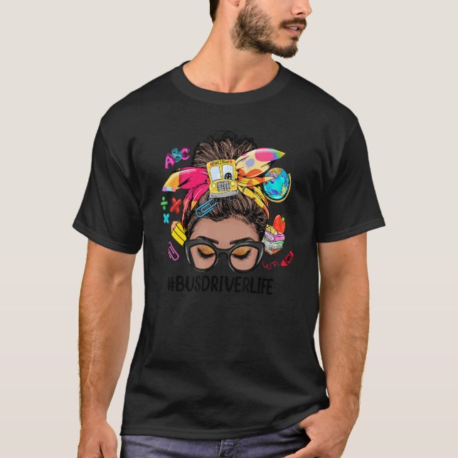 Camiseta Bus Driver Life Messaging Bun Black Women De Volta (Frente)