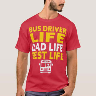 Camiseta Bus Driver Life Pai Life Best Life School Bus