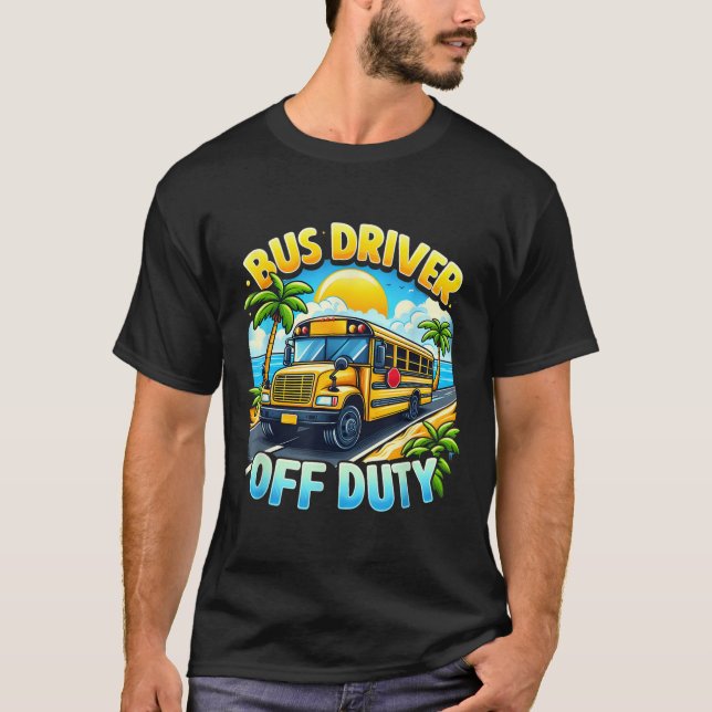 Camiseta Bus Driver Off-Duty Hello Summer No Último Dia Da  (Frente)
