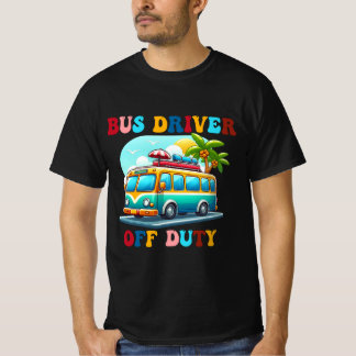 Camiseta Bus Driver Off-Duty No Último Dia da Escola no Ver