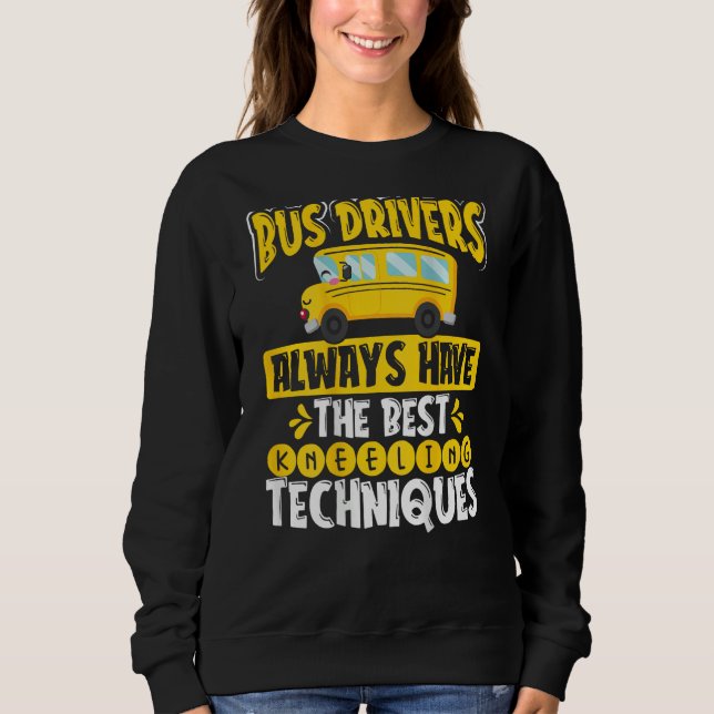 Camiseta Bus Drivers Always Have The Best Kneeling Techniqu (Frente)
