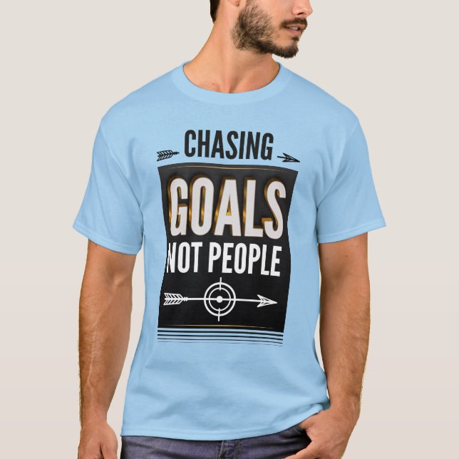Camiseta Buscando metas não Pessoas - Motivação masculina (Frente)