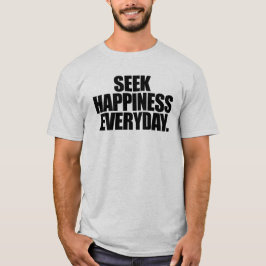 Camiseta Buscar felicidade todos os dias