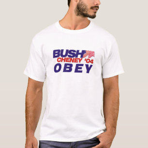 Camiseta Bush/Cheney '04: OBEDEÇA