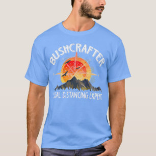 Camiseta Bushcrafter Social Distancing Expert Bushcrafting