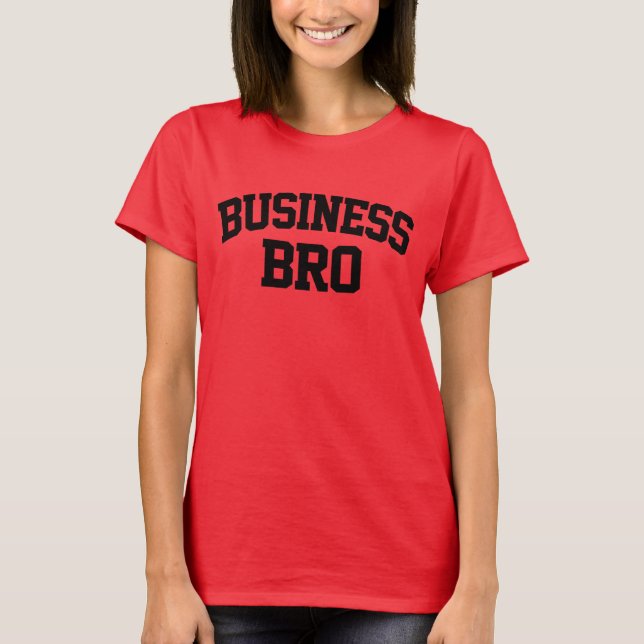 Camiseta Business Bro Engraçado (Frente)