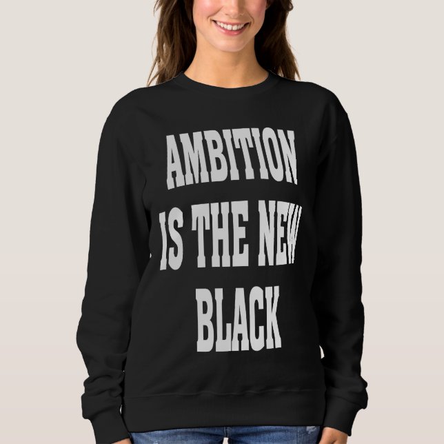 Camiseta Business Casual Dress Ambition Is The New Black Ba (Frente)