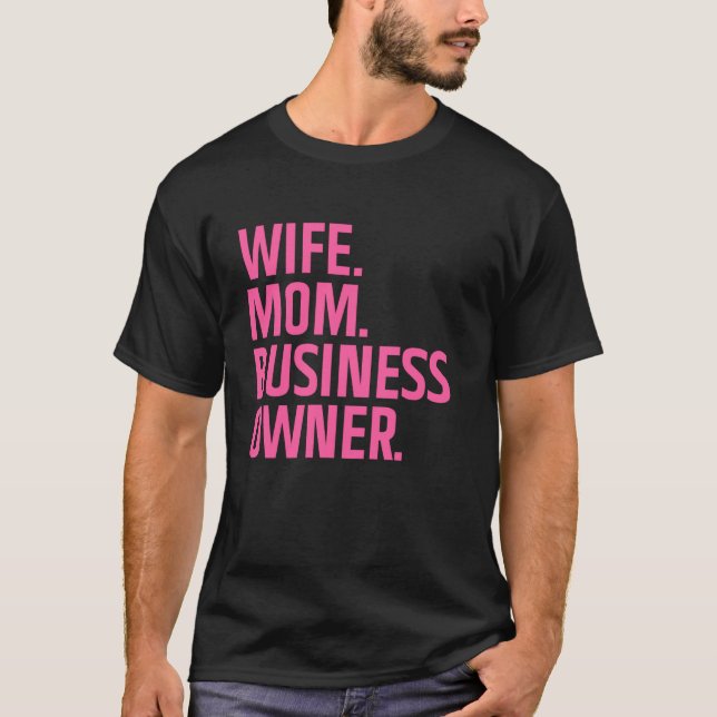 Camiseta Business Owner Art For Wife Mom CEO Small Business (Frente)