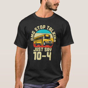 Camiseta Busman School Bus Driver OMG Pare de falar só S
