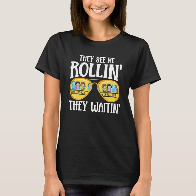 Camiseta Busman   They See Me Rollin' School Bus Driver (Frente)