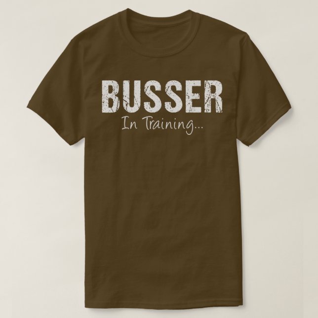 Camiseta BUSSER In Training Funny Job Name Future Busboy  (Frente do Design)