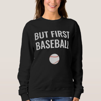 Camiseta But First Baseball