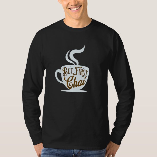 Camiseta But First Chai Tea   Hindi Meme Funny (Frente)