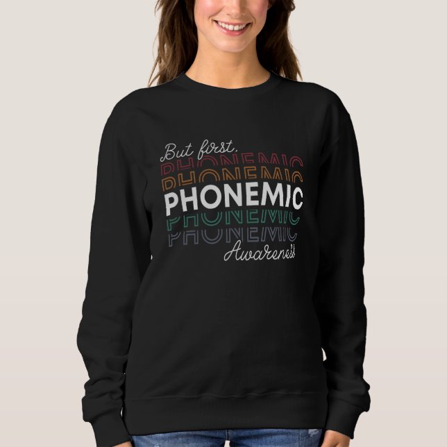 Camiseta But First Phonemic Awareness Speech Phoneme Phonic (Frente)