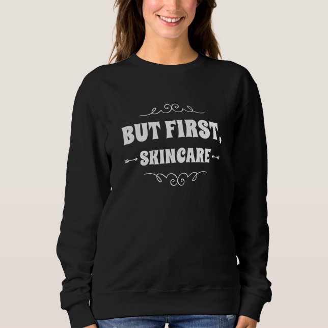 Camiseta But First Skincare Skin Care Esthetician Sayings (Frente)