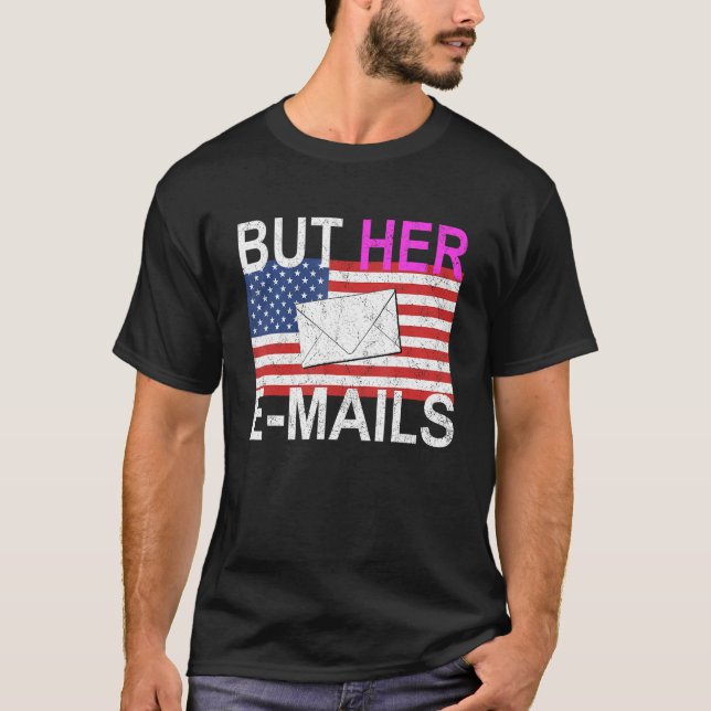 Camiseta But Her Emails 2 (Frente)