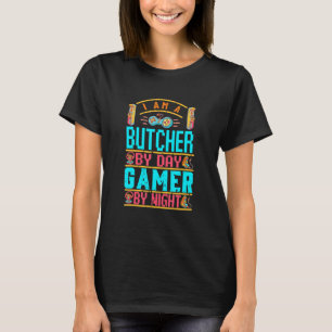 Camiseta Butcher By Day Gamer By Night para Best Butcher_3