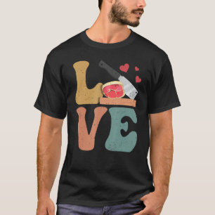 Camiseta Butcher Meat Cleaver LOVE