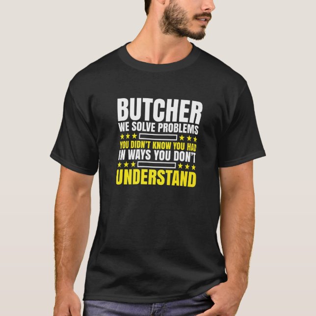 Camiseta Butcher Problema de Resolvedor do Butcher (Frente)