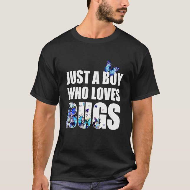 Camiseta butterflies just a boy who loves bugs insects (Frente)