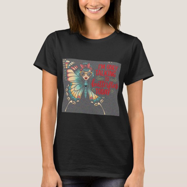 Camiseta Butterfly Girl - Only Talking to Butterflies (Frente)