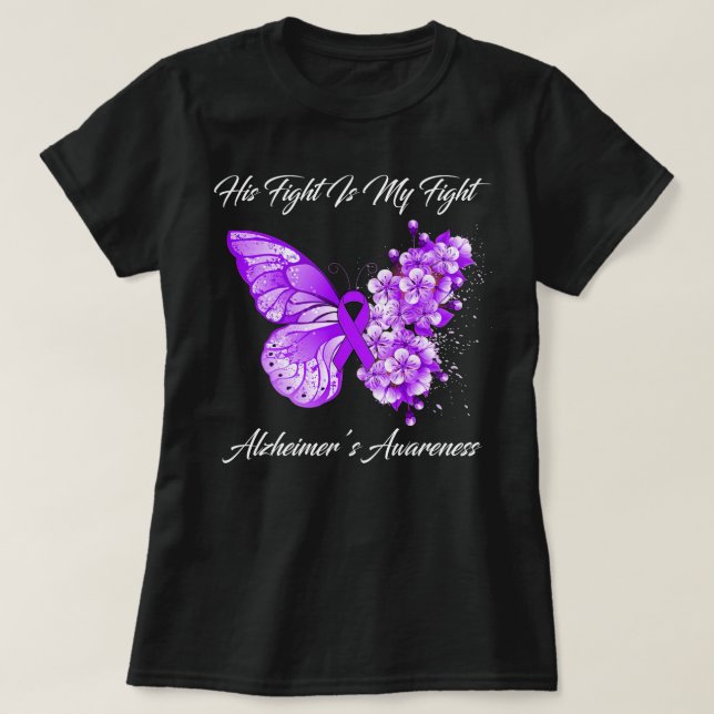 Camiseta Butterfly His Fight Is My Fight Alzheimer’S Awaren (Frente do Design)