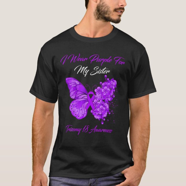 Camiseta Butterfly I Wear Purple For My Sister Trisomy 18 A (Frente)