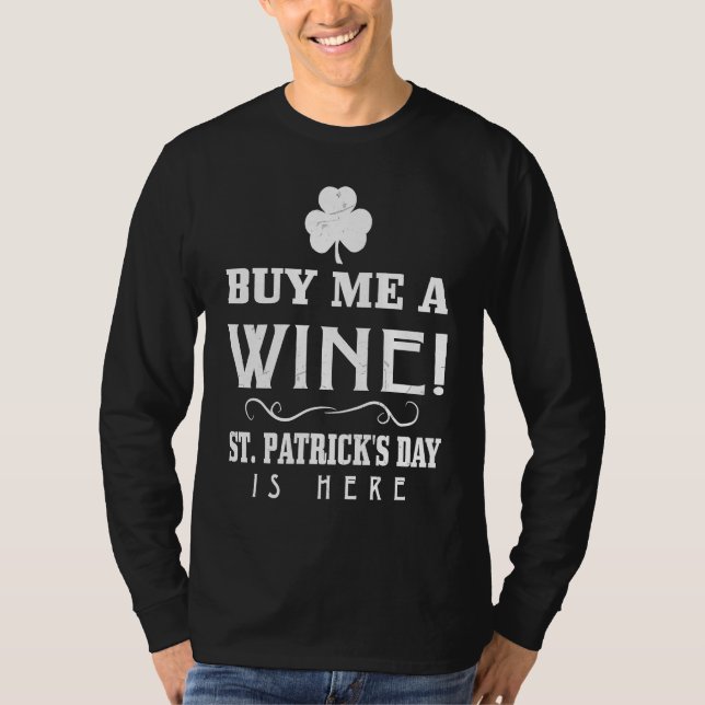 Camiseta Buy Me A Wine  Graphic St Patricks Day (Frente)