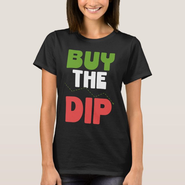 Camiseta Buy The Dip Cryptocurrency Blockchain Trader Best  (Frente)