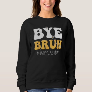 Camiseta Bye Bruh Teacher Happy Last Day of School Hello Su