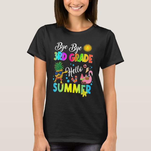 Camiseta Bye Bye 3rd Grade Hello Summer Student Last Day Of (Frente)