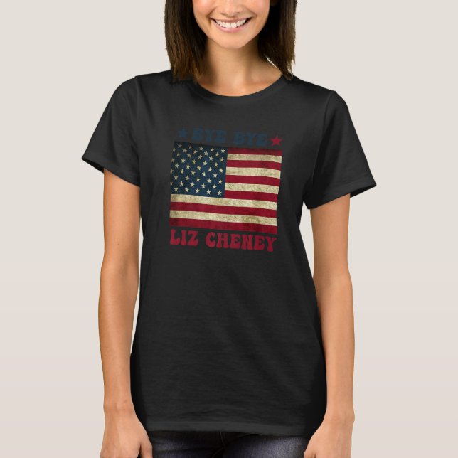 Camiseta Bye Bye Liz Cheney 5 (Frente)