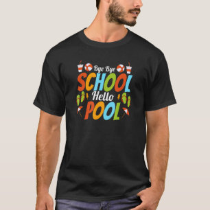 Camiseta Bye Bye School Hello Piscina Professor Summer Va