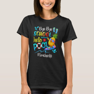 Camiseta Bye Bye School Hello Piscina Professora Vida No Úl