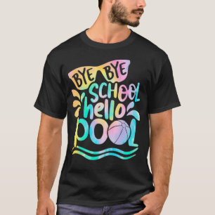 Camiseta Bye Bye School Hello Piscina School Kid Summer Bre