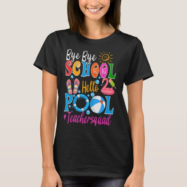 Camiseta Bye Bye School Hello Piscina Squad Summer Stu (Frente)