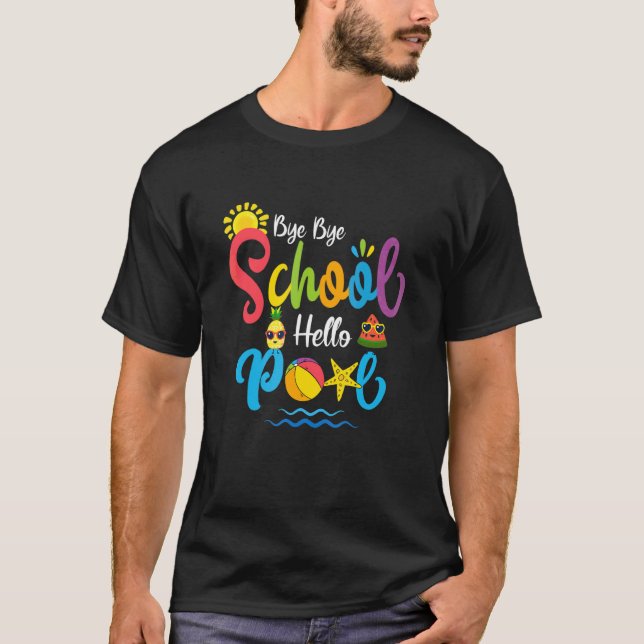 Camiseta Bye Bye School Hello Piscina Teacher Summer (Frente)