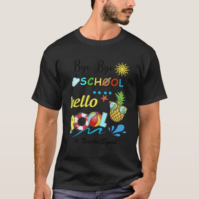 Camiseta Bye bye school hello pool for summer vacation (Frente)