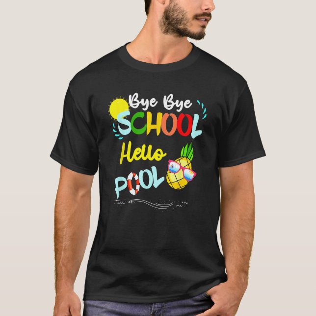 Camiseta Bye Bye School Hello Pool Summer Student  Teacher (Frente)