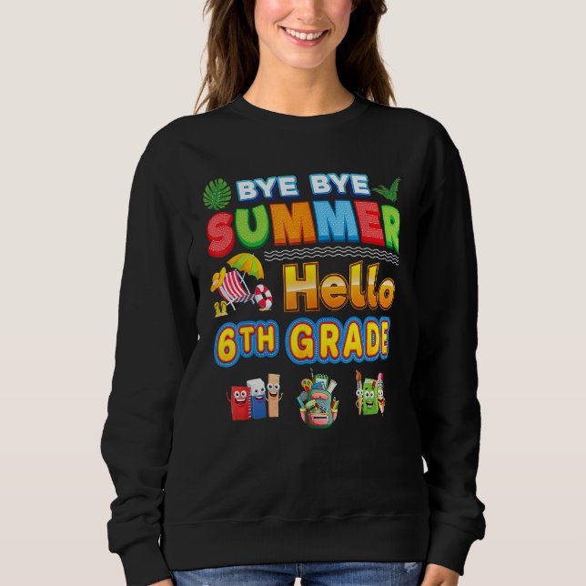 Camiseta Bye Goodbye Summer Hello 6th Grade Back To School  (Frente)