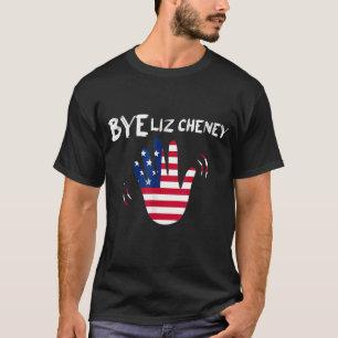 Camiseta Bye Liz Cheney Anti Liz Cheney